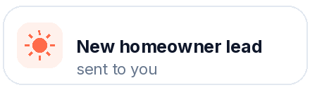 New homeowner lead, sent to you